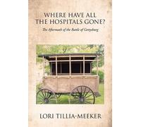Lori Tillia-Meeker Where Have All the Hospitals Gone? (Tascabile)