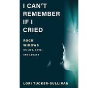 Lori Tucker-Sullivan I Can't Remember If I Cried (Copertina rigida)