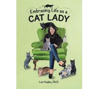 Lori Vaden Embracing Life as a Cat Lady (Copertina rigida)