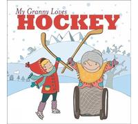 Lori Weber My Granny Loves Hockey (Copertina rigida)