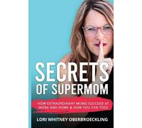 Lori Whitney Oberbroeckling Secrets of Supermom (Tascabile)