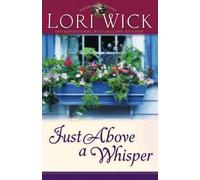 Lori Wick Just Above a Whisper (Tascabile) Tucker Mills Trilogy