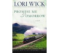 Lori Wick Promise Me Tomorrow (Tascabile) Rocky Mountain Memories