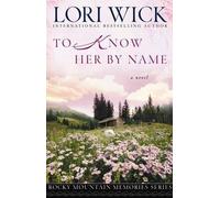 Lori Wick To Know Her by Name (Tascabile) Rocky Mountain Memories