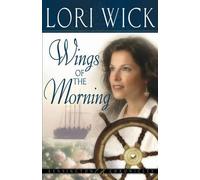 Lori Wick Wings of the Morning (Tascabile) Kensington Chronicles