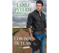Lori Wilde Kristin Eckhardt Cowboy Outlaw (Tascabile) Cowboy Confidential
