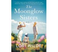 Lori Wilde The Moonglow Sisters (Tascabile) Moonglow Cove