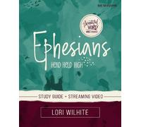 Lori Wilhite Ephesians Bible Study Guide plus Streaming Video (Tascabile)