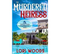 Lori Woods The Murdered Heiress (Tascabile) Ashdown Estate Cozy Mysteries