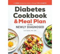 Lori Zanini RD, The Diabetic Cookbook and Meal Plan for the Newly Di (Tascabile)