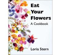 Loria Stern Eat Your Flowers (Copertina rigida)