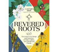 LoriAnn Bird Revered Roots (Copertina rigida)