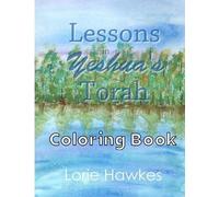 Lorie Hawkes Lessons in Yeshua's Torah Coloring Book (Tascabile)
