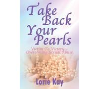 Lorie Kay Take Back Your Pearls (Tascabile)