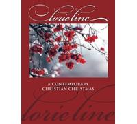 Lorie Line: A Contemporary Christian Christmas Piano Solo Songboo (Tascabile)