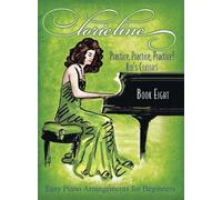 Lorie Line - Practice Practice Practice Book Eight: Kid's Classic (Tascabile)