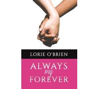 Lorie O'Brien Always My Forever (Copertina rigida)