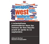 L'orientalisme postmoderne dans les romans de Don DeLillo avant et après le 11 septembre