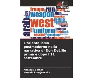 L'orientalismo postmoderno nella narrativa di Don DeLillo prima e dopo l'11 settembre