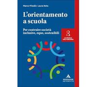 L'orientamento a scuola. Per costruire società inclusive, eque, sostenibili