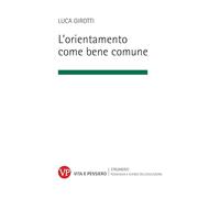 L'orientamento come bene comune. Nuova ediz.