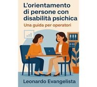 Lorientamento di persone con disabilità psichica - Evangelista Leonardo