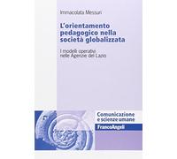 L' orientamento pedagogico nella società globalizzata. I modelli operativi nelle Agenzie del Lazio