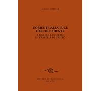 Libri Rudolf Steiner - L' Oriente Alla Luce Dell'occidente