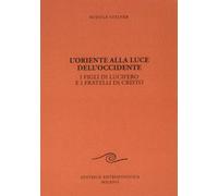L'oriente alla luce dell'occidente [Paperback] Steiner, Rudolf and Schwarz, W.