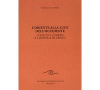 L'oriente alla luce dell'occidente [Paperback] Steiner, Rudolf and Schwarz, W.