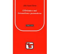 L'Oriente e noi - Terrin Aldo Natale