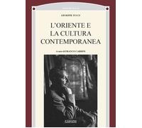 L'Oriente nella cultura contemporanea - Tucci Giuseppe