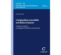 L'originalità sostenibile nel diritto d'autore - Iaia Vincenzo