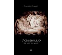 L'originario. La culla del mondo
