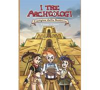 L' origine dalla scrittura. I tre archeologi