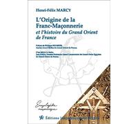 L'origine de la franc-maçonnerie et l'histoire du Grand Orient de France