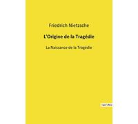 L'Origine de la Tragédie: La Naissance de la Tragédie