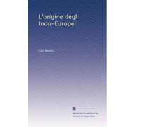 L'origine degli Indo-Europei.