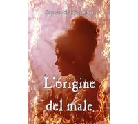 L'origine del male