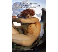 L'origine del male. Il mistero di Enoch