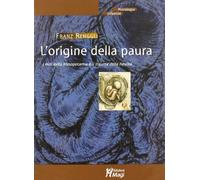 L'origine della paura. I miti della Mesopotamia e il trauma della nascita