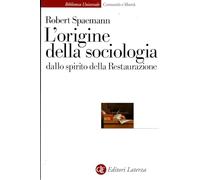 L'origine della sociologia dallo spirito della Restaurazione