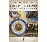 L'origine dell'uomo e il sentimento religioso