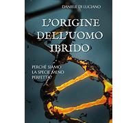 L'origine dell'uomo ibrido
