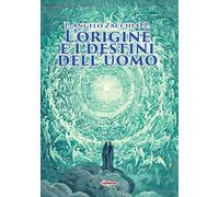 L'origine e i destini dell’uomo