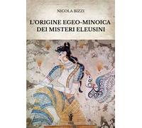 L'origine egeo-minoica dei Misteri Eleusini