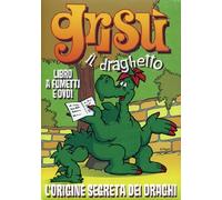 L'origine segreta dei draghi. Grisù il draghetto. Con DVD (Vol. 4)