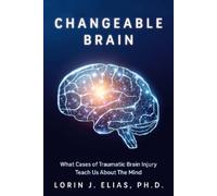 Lorin J. Elias Ph.D. Changeable Brain (Tascabile)