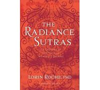 Lorin Roche The Radiance Sutras (Tascabile)