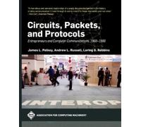 Loring G. Robbins James L. Pelkey Andrew L. Circuits, Packets, and P (Tascabile)